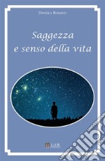 Saggezza e senso della vita libro