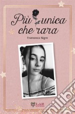 Più unica che rara libro