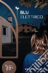 Blu elettrico libro di Delle Monache Sonia