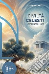 Civiltà celesti. Il serpente di luce libro