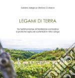 Legami di terra. Tre testimonianze di tradizione contadina e pratiche agricole sostenibili in Alta Langa libro