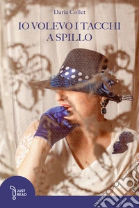 Io volevo i tacchi a spillo libro
