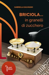 Briciola... in granelli di zucchero libro