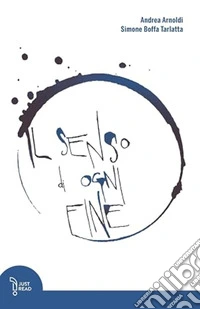 Il senso di ogni fine