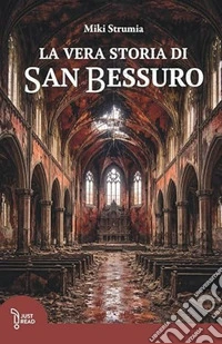 La vera storia di San Bessuro