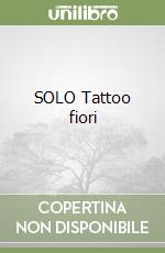 SOLO Tattoo fiori libro