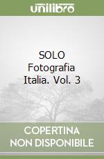 SOLO Fotografia Italia. Vol. 3 libro