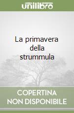 La primavera della strummula libro