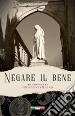 Negare il bene libro