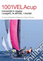 1001VelaCup. Universit in regata: i progetti, le attivit, i risultati