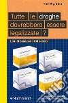 Tutte le droghe devono essere legalizzate? Libri di base per il XXI Secolo libro