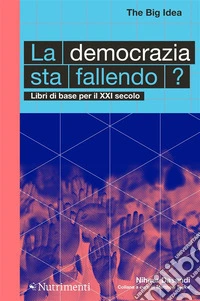 La democrazia sta fallendo? Libri di base per il XXI secolo