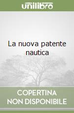 La nuova patente nautica libro