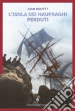 L'isola dei naufraghi perduti libro