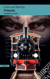 Whistle. Trenini assassini libro