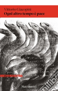 Ogni altro tempo è pace libro