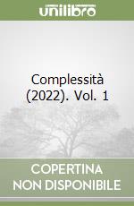 Complessità (2022). Vol. 1 libro