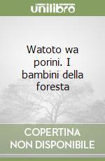 Watoto wa porini. I bambini della foresta libro