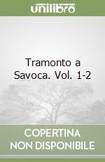 Tramonto a Savoca. Vol. 1-2 libro