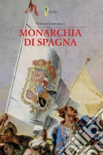 La monarchia di Spagna. Prima stesura giovanile libro