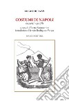 Costumi di Napoli. Bozzetti e profili libro