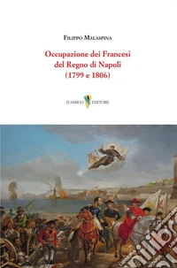 Occupazione dei Francesi del Regno di Napoli (1799 e 1806) libro