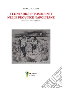 I contadini e' possidenti nelle Province napolitane libro