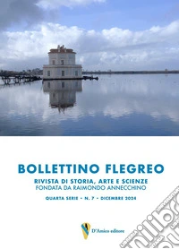 Bollettino Flegreo. Rivista di storia, arte e scienze (2024). Vol. 7 libro