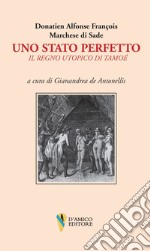 Uno stato perfetto. Il regno utopico di Tamoé libro