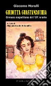 Giuditta Guastamacchia. Cronaca napolitana del secolo XIX libro