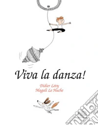 Viva la danza! Ediz. mini