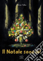 Il Natale sono io! Ediz. a colori libro