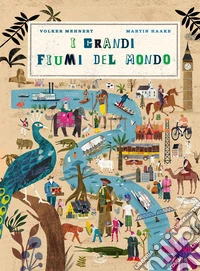 I grandi fiumi del mondo