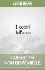 I colori dell'aura libro