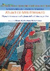 Atlantico Mediterraneo. Migrazioni e rinascite sullo sfondo della dittatura argentina libro