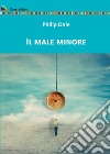 Il male minore libro