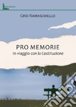 Pro memorie. In viaggio con la Costituzione libro