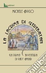 La lacrima di Yerebatan. La prima avventura di Lady Amber libro