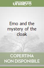 Emo and the mystery of the cloak libro