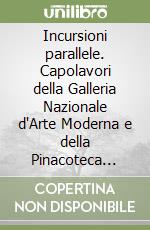 Incursioni parallele. Capolavori della Galleria Nazionale d'Arte Moderna e della Pinacoteca Foresiana. Catalogo della mostra (Portoferraio, 29 luglio-10 settembre 2023). Ediz. illustrata libro