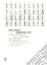 Franco Vimercati. Il mondo in un granello di sabbia. Catalogo della mostra (Roma, 7 giugno-10 settembre 2023). Ediz. italiana e inglese libro