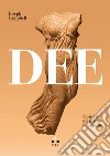 Dee. I misteri del divino femminile libro