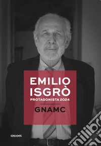 Artista alla GNAMC. Emilio Isgrò protagonista 2024. Catalogo della mostra (Roma, 8 maggio 2024-3 giugno 2025) libro