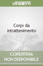 Corpi da intrattenimento