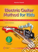 Electric guitar method for kids (Metodo di approccio e studio della chitarra elettrica per giovani studenti). Con file audio in streaming libro