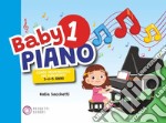 Baby piano 1. Corso propedeutico per pianoforte 3-4-5 anni libro