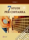 7 studi per chitarra libro di Roselli Eros