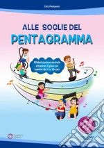 Alle soglie del pentagramma. Ediz. a colori. Con app. Con CD-ROM libro