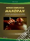Metodo completo di handpan. Con QR Code libro di Lasagni Adriano