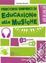 Percorsi empirici di educazione alle musiche libro